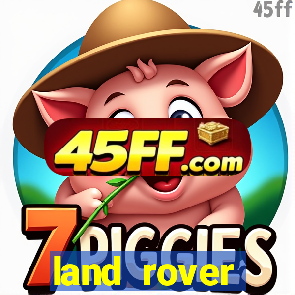 land rover plataforma de jogos